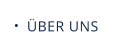ÜBER UNS